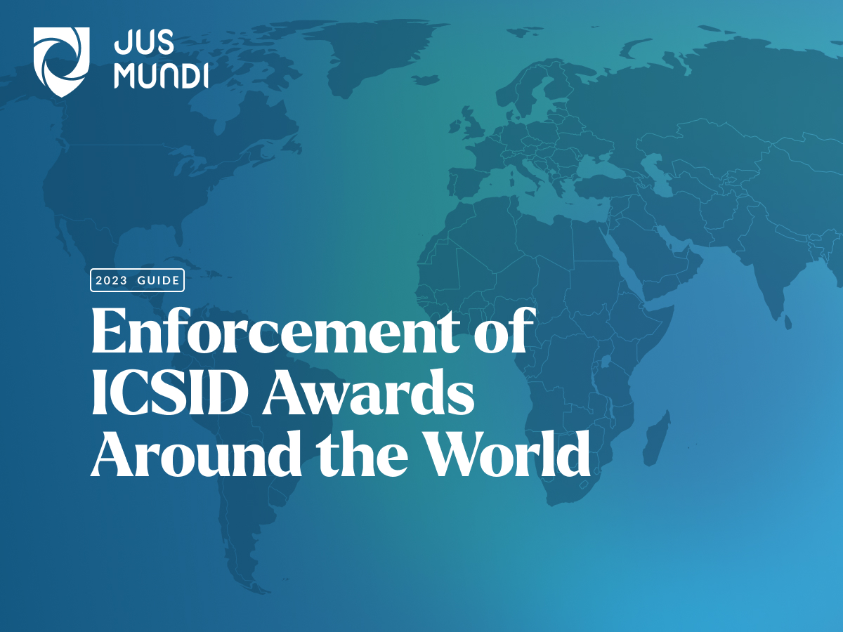 enforcement-of-icsid-awards-around-the-world-a-guide-daily-jus