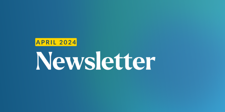 Newsletter, April 2024